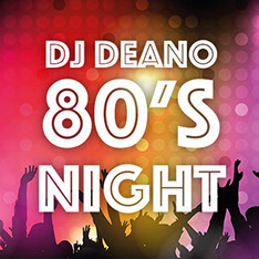 Deano 80's Night